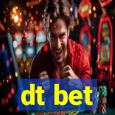 dt bet